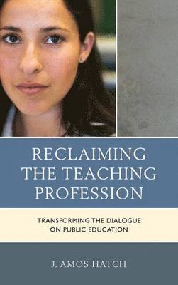 Reclaiming the Teaching Profession 1