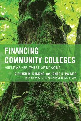 Richard M. Romano, James C. Palmer - Financing Community Colleges, Häftad