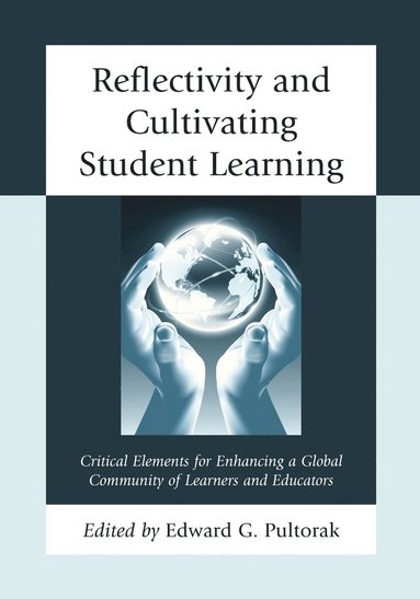 bokomslag Reflectivity and Cultivating Student Learning