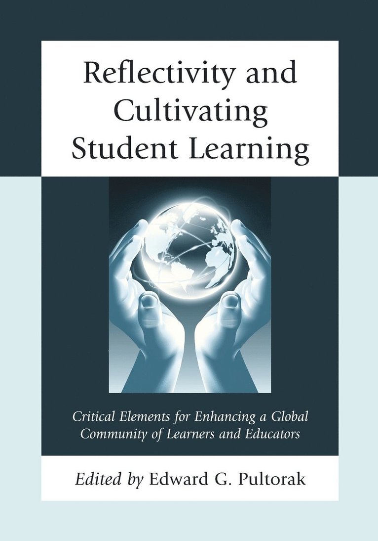Edward G. Pultorak - Reflectivity and Cultivating Student Learning, Häftad