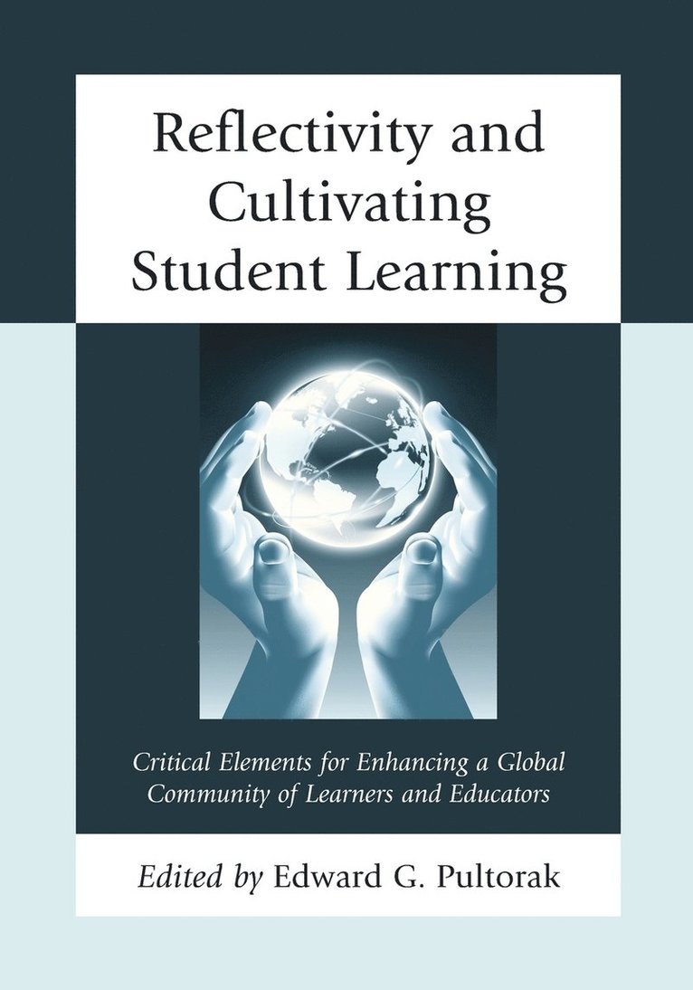 Reflectivity and Cultivating Student Learning 1