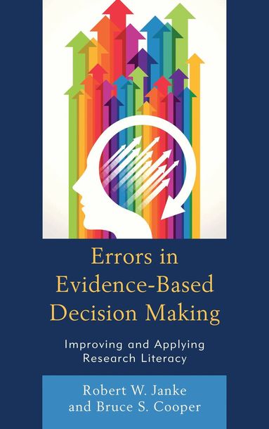 Robert W. Janke, Bruce S. Cooper - Errors in Evidence-Based Decision Making, Inbunden