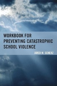 bokomslag Workbook for Preventing Catastrophic School Violence