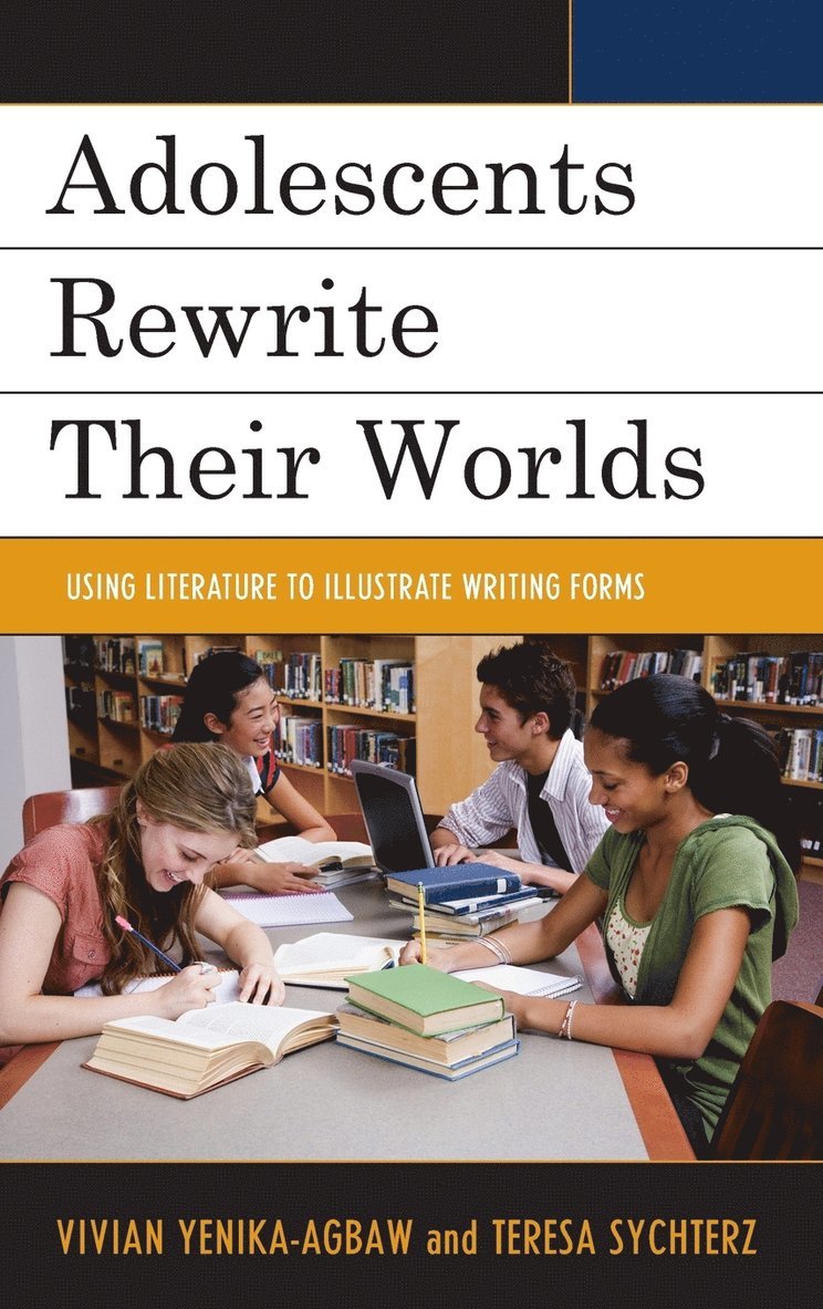 Vivian Yenika-Agbaw, Teresa Sychterz - Adolescents Rewrite their Worlds, Inbunden