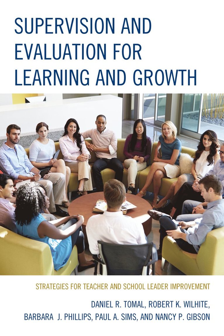 Daniel R. Tomal, Robert K. Wilhite, Barbara Phillips, Paul A. Sims, Nancy Gibson - Supervision and Evaluation for Learning and Growth, Inbunden