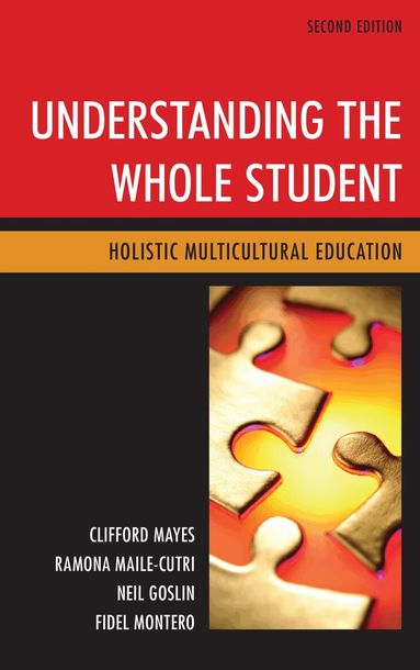 Clifford Mayes, Ramona Maile Cutri, Neil Goslin, Fidel Montero - Understanding the Whole Student, Häftad