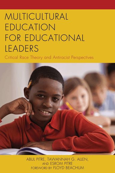 Abul Pitre, Tawannah G. Allen Ed.D, Esrom Pitre Ph.D. - Multicultural Education for Educational Leaders, Häftad