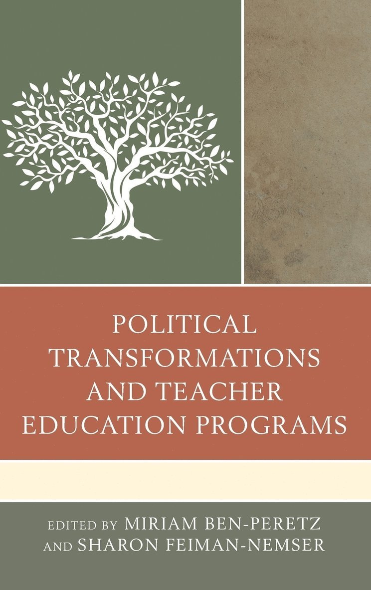 Miriam Ben-Peretz, Sharon Feiman-Nemser - Political Transformations and Teacher Education Programs, Inbunden