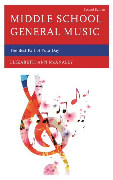 Elizabeth Ann McAnally - Middle School General Music, Inbunden