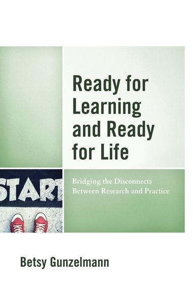Betsy Gunzelmann - Ready for Learning and Ready for Life, Inbunden