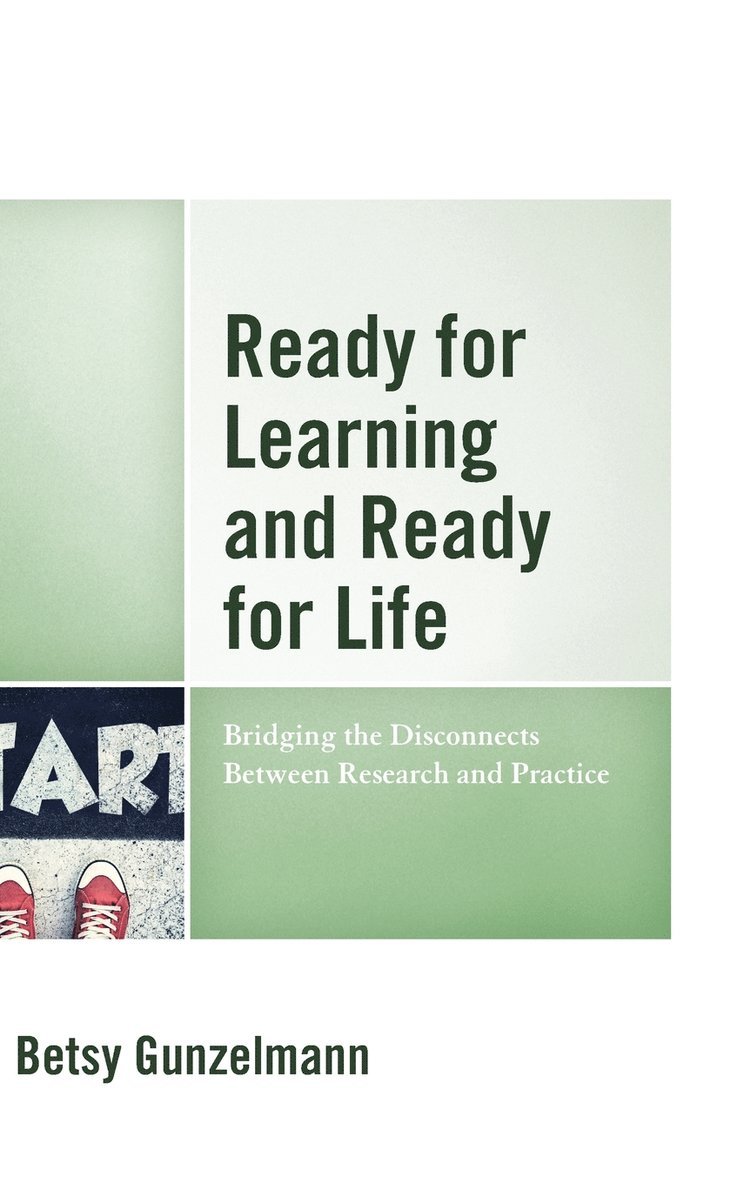 Betsy Gunzelmann - Ready for Learning and Ready for Life, Inbunden
