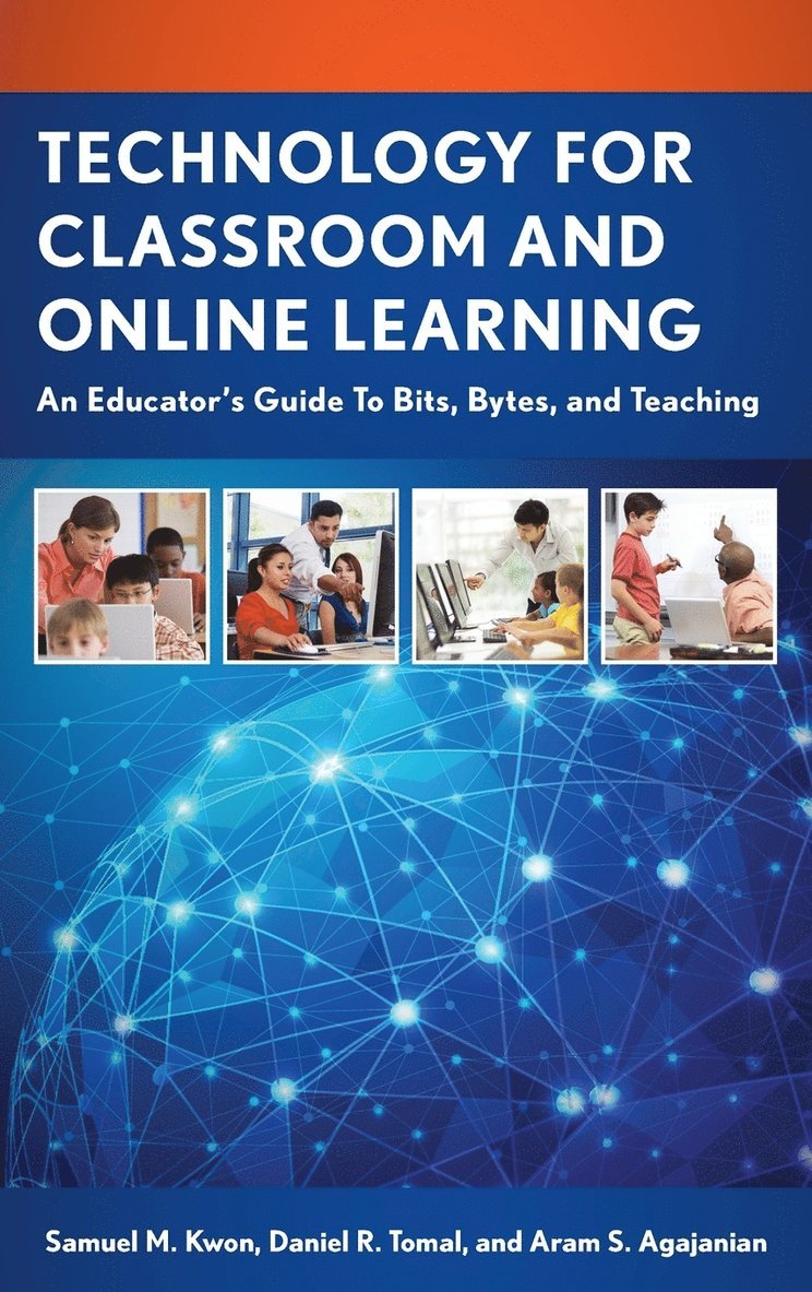 Technology for Classroom and Online Learning 1