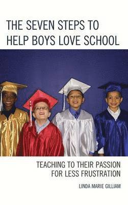 bokomslag The Seven Steps to Help Boys Love School