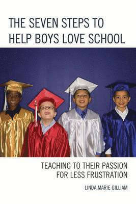 bokomslag The Seven Steps to Help Boys Love School