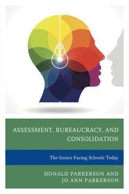 Assessment, Bureaucracy, and Consolidation 1