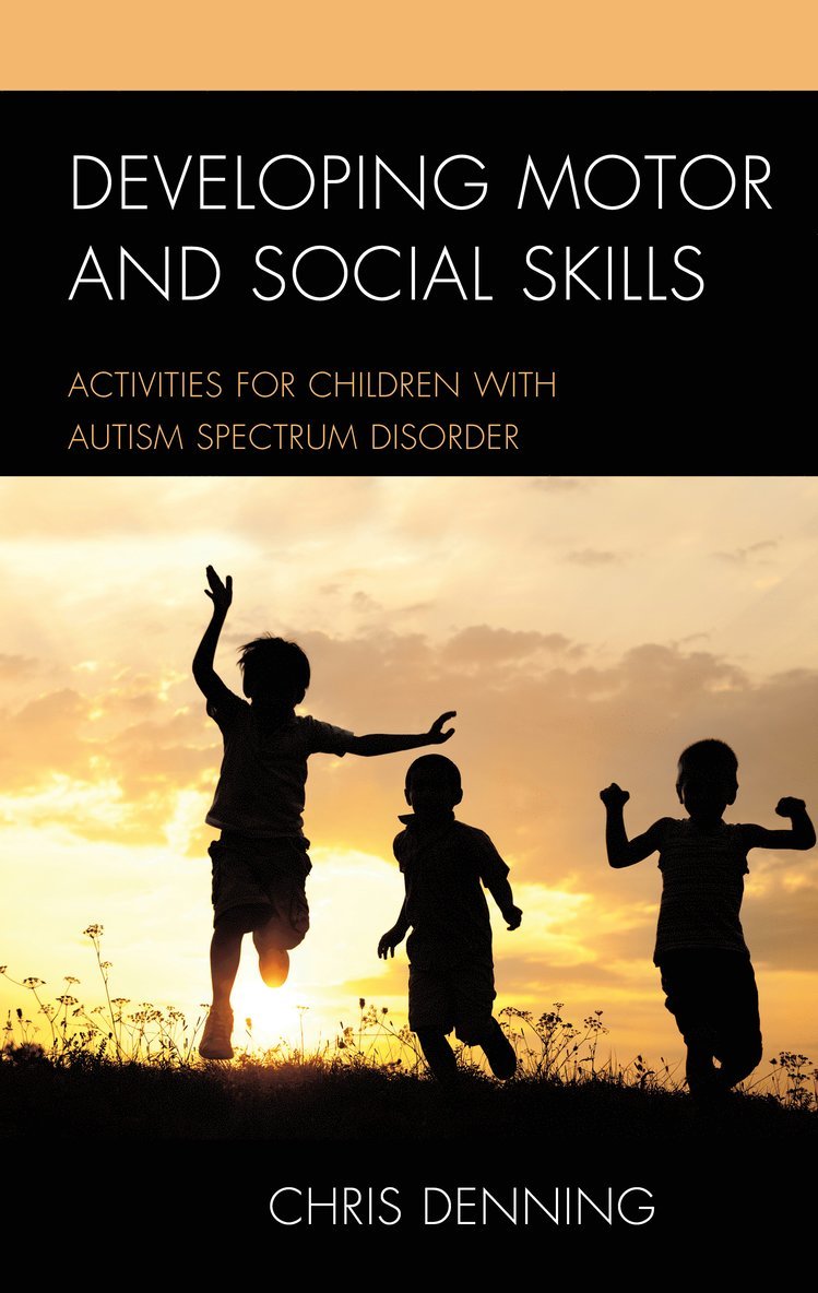 Christopher Denning - Developing Motor and Social Skills, Inbunden