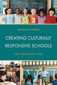 bokomslag Creating Culturally Responsive Schools