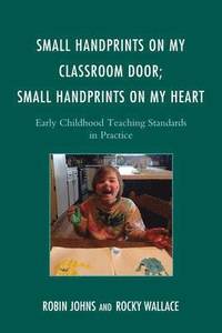 bokomslag Small Handprints on My Classroom Door; Small Handprints on My Heart