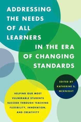 Addressing the Needs of All Learners in the Era of Changing Standards 1