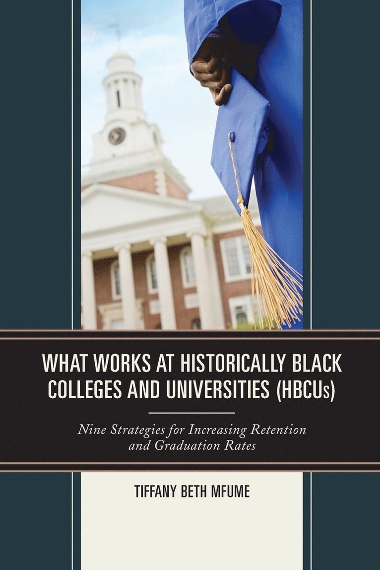 What Works at Historically Black Colleges and Universities (HBCUs) 1