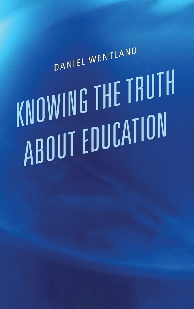 Knowing the Truth about Education 1