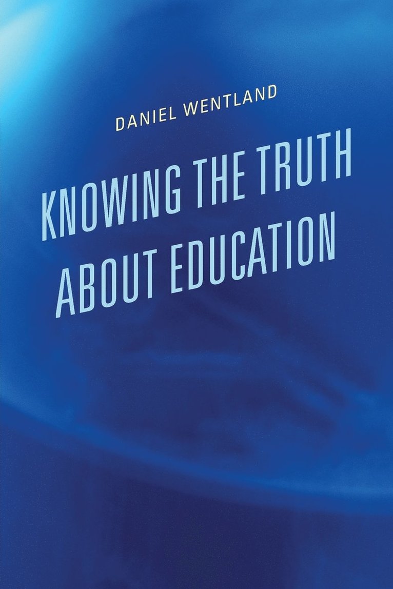 Knowing the Truth about Education 1