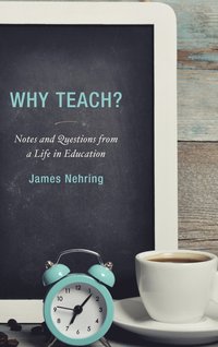 bokomslag Why Teach?