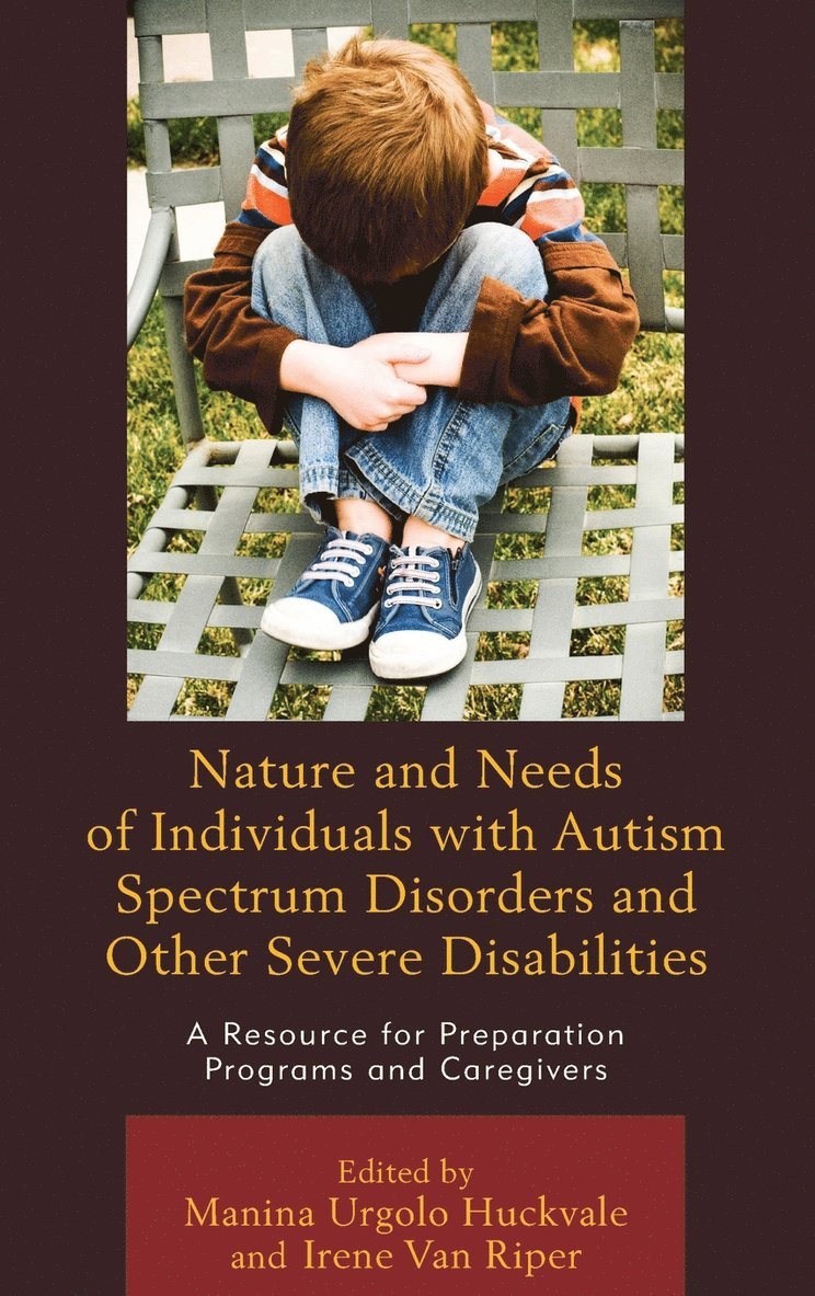Nature and Needs of Individuals with Autism Spectrum Disorders and Other Severe Disabilities 1
