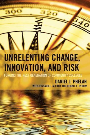 bokomslag Unrelenting Change, Innovation, and Risk