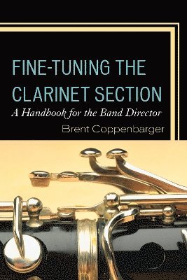 bokomslag Fine-Tuning the Clarinet Section