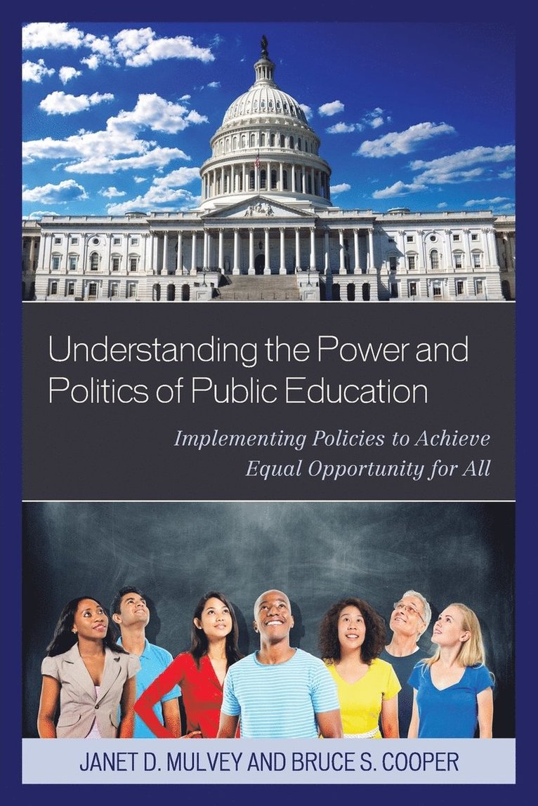 Understanding the Power and Politics of Public Education 1