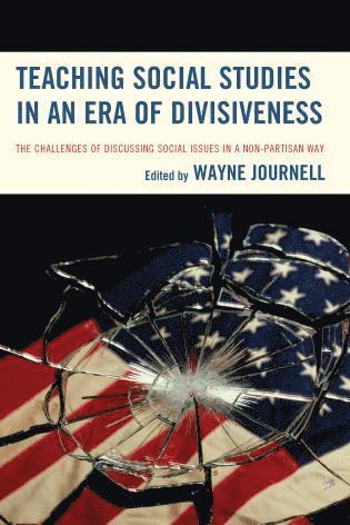 Teaching Social Studies in an Era of Divisiveness 1