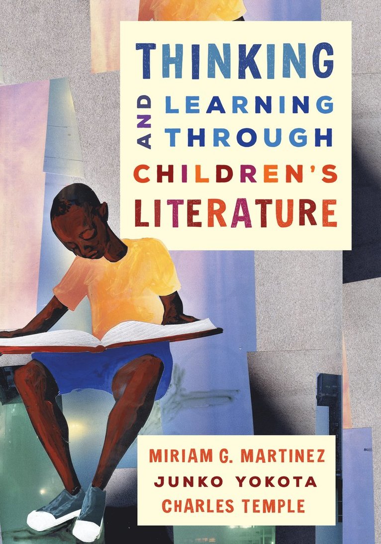 Miriam G. Martinez, Junko Yokota, Charles Temple - Thinking and Learning through Children's Literature, Häftad