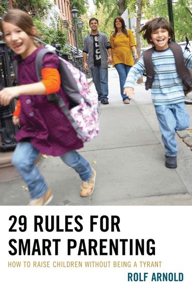 Rolf Arnold - 29 Rules for Smart Parenting, Häftad