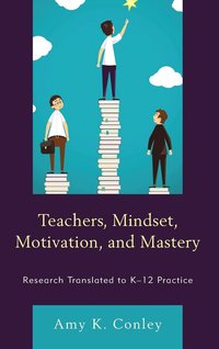 bokomslag Teachers, Mindset, Motivation, and Mastery
