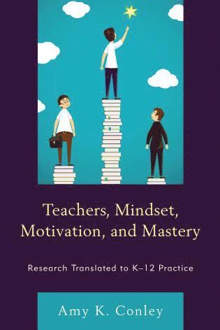 bokomslag Teachers, Mindset, Motivation, and Mastery