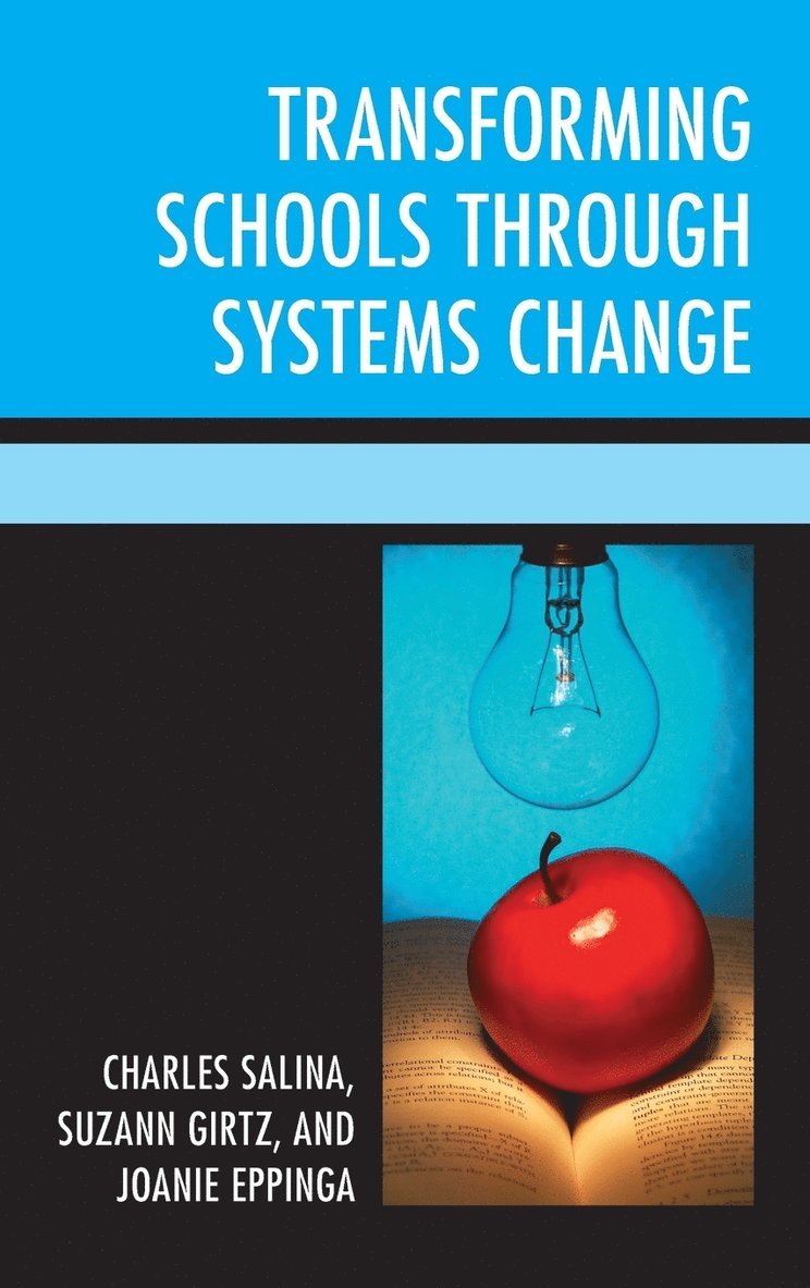 Charles Salina, Suzann Girtz, Joanie Eppinga - Transforming Schools Through Systems Change, Inbunden