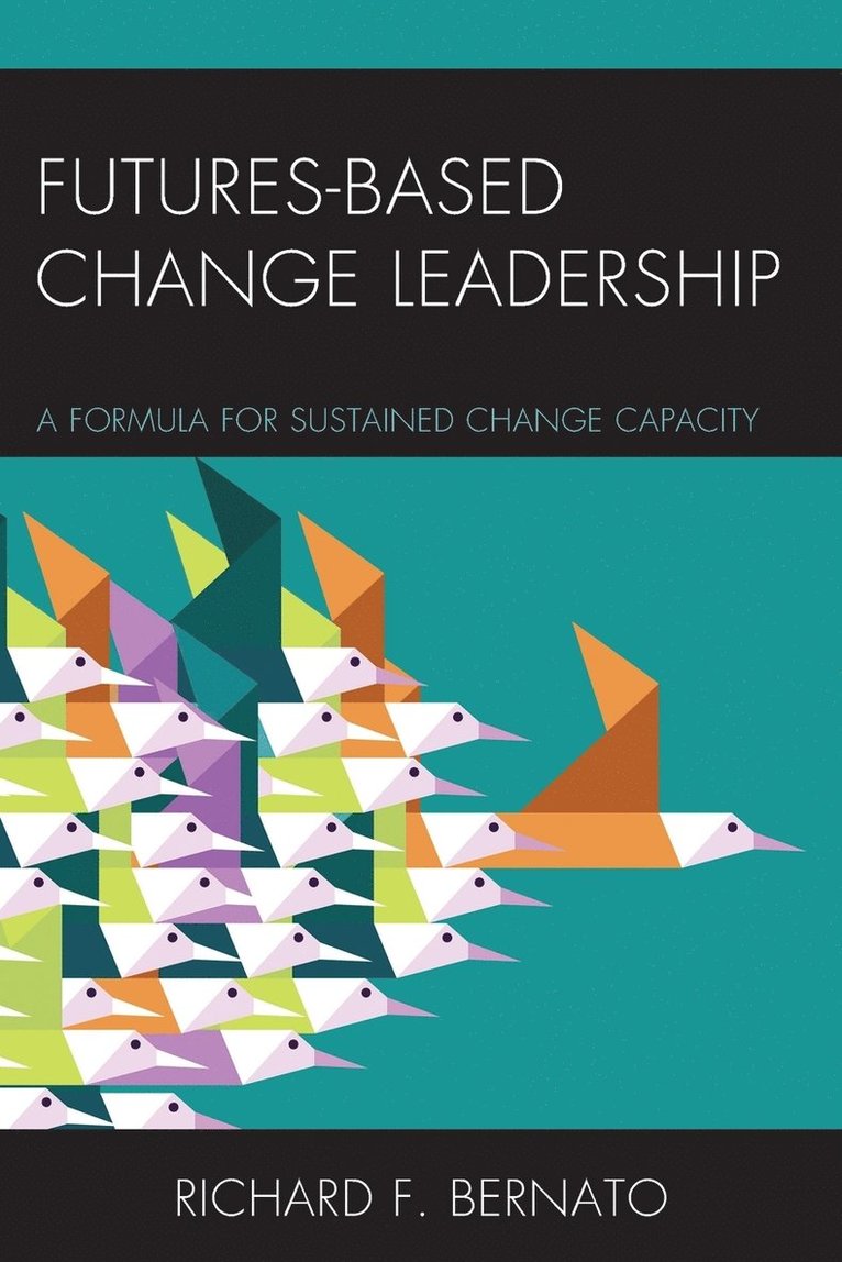Futures Based Change Leadership 1