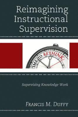 Reimagining Instructional Supervision 1