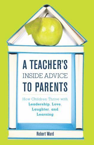 bokomslag Teacher's Inside Advice to Parents