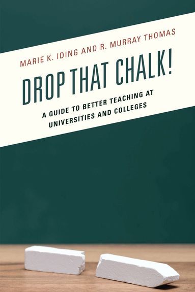 Marie K. Iding, R. Murray Thomas - Drop That Chalk!, Inbunden