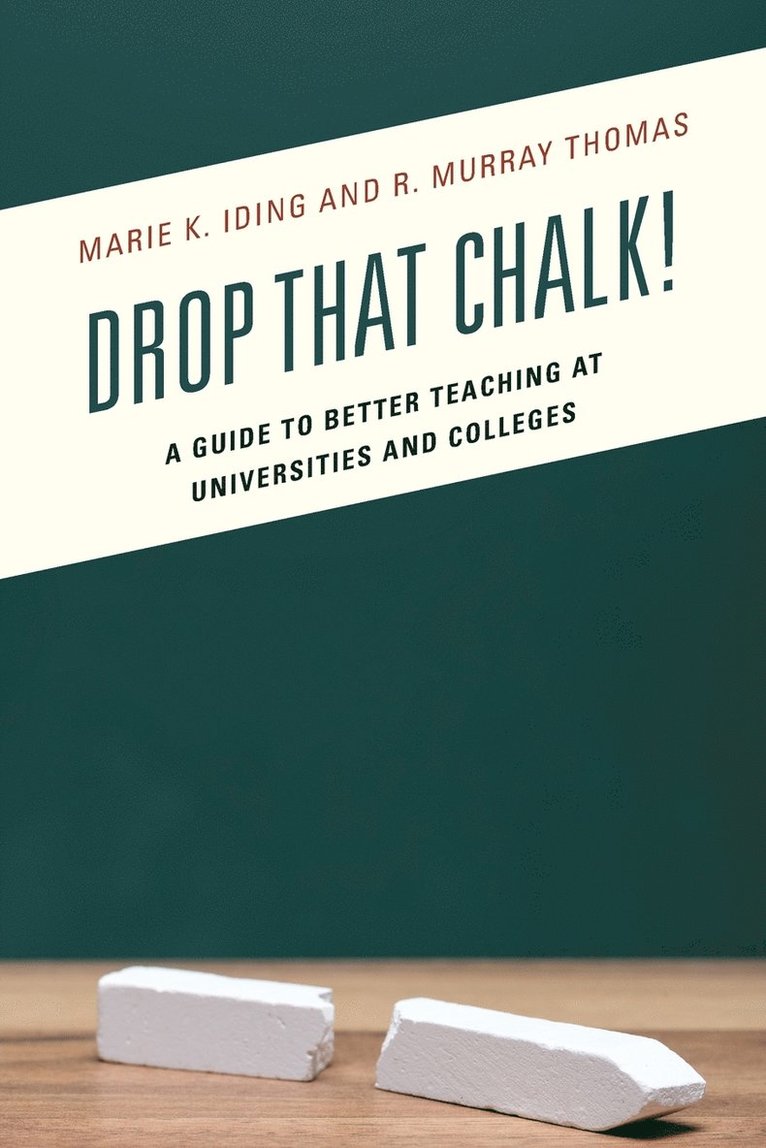 Marie K. Iding, R. Murray Thomas - Drop That Chalk!, Häftad