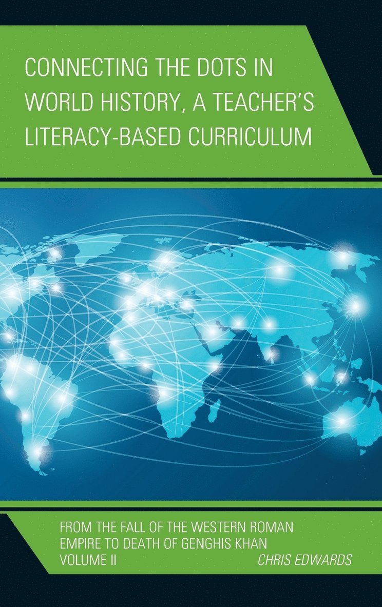 Connecting the Dots in World History, A Teacher's Literacy Based Curriculum 1