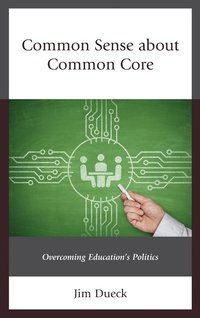 bokomslag Common Sense about Common Core