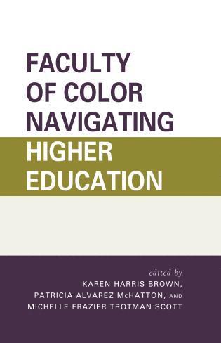 bokomslag Faculty of Color Navigating Higher Education