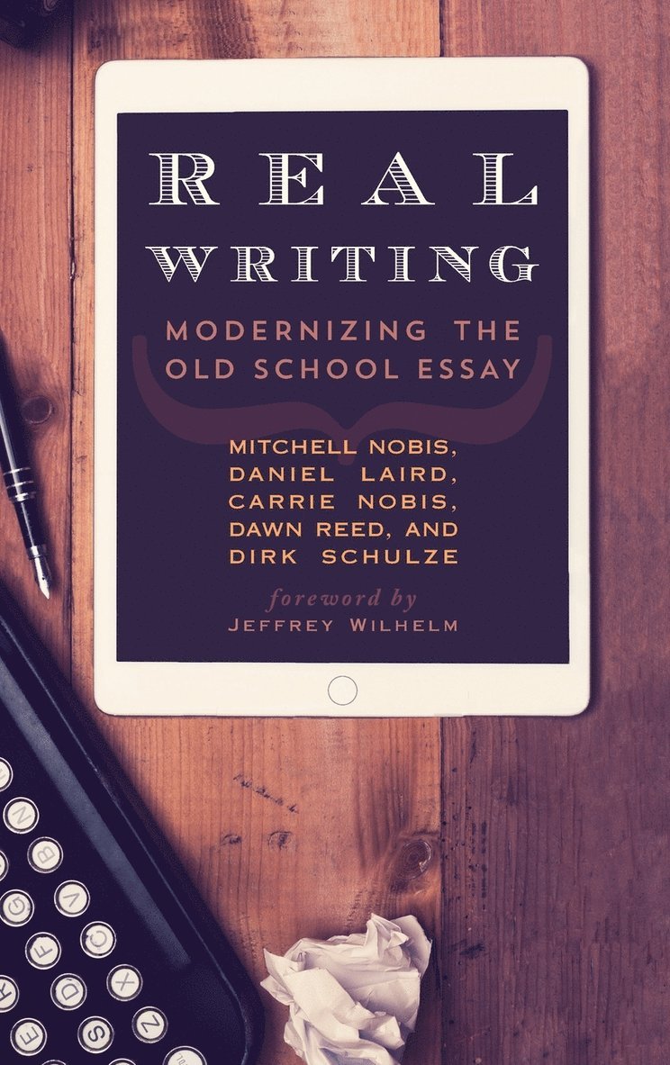 Mitchell Nobis, Daniel Laird, Carrie Nobis, Dawn Reed, Dirk Schulze - Real Writing, Inbunden