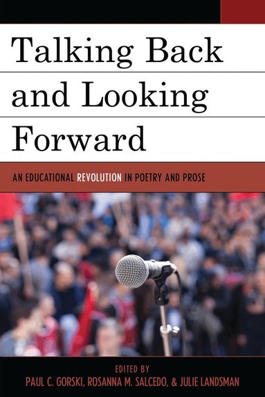 Paul C. Gorski, Rosanna M. Salcedo, Julie Landsman - Talking Back and Looking Forward, Häftad