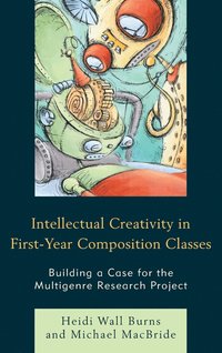 bokomslag Intellectual Creativity in First-Year Composition Classes