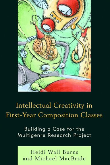 bokomslag Intellectual Creativity in First-Year Composition Classes