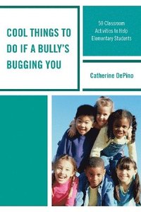bokomslag Cool Things to Do If a Bully's Bugging You